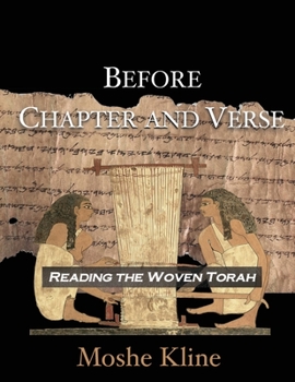 Paperback Before Chapter and Verse: Reading the Woven Torah Book