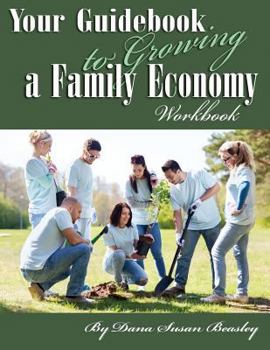Paperback Your Guidebook to Growing a Family Economy Workbook: Workbook Book
