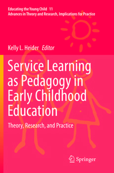 Paperback Service Learning as Pedagogy in Early Childhood Education: Theory, Research, and Practice Book