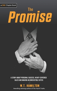 Paperback The Promise: A story about Personal Success, Heart-Centered Sales and Making an Irresistible Offer Book