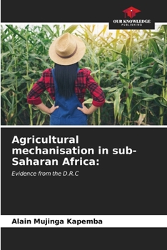 Paperback Agricultural mechanisation in sub-Saharan Africa Book