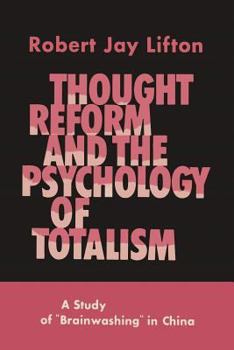 Paperback Thought Reform and the Psychology of Totalism: A Study of Brainwashing in China Book