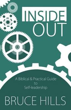 Paperback Inside Out: A Biblical and Practical Guide to Self-leadership Book