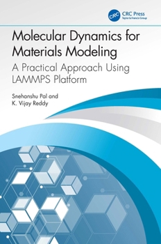 Hardcover Molecular Dynamics for Materials Modeling: A Practical Approach Using LAMMPS Platform Book