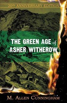 Paperback The Green Age of Asher Witherow Book