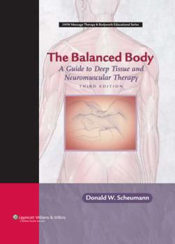 Hardcover The Balanced Body: A Guide to Deep Tissue and Neuromuscular Therapy [With CDROM] Book
