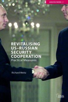 Paperback Revitalising Us-Russian Security Cooperation: Practical Measures Book