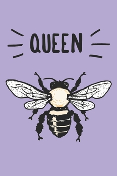 Queen Bee: Journal perfect for adults or kids who like bees or royalty. 100 lined pages, size is 6"x9"