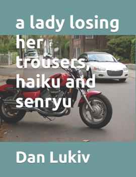 Paperback A lady losing her trousers, haiku and senryu Book