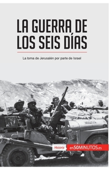 Paperback La guerra de los Seis Días: La toma de Jerusalén por parte de Israel [Spanish] Book