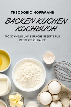 Paperback Backen Kuchen Kochbuch [German] Book