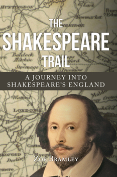Hardcover The Shakespeare Trail: A Journey Into Shakespeare's England Book