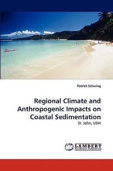Paperback Regional Climate and Anthropogenic Impacts on Coastal Sedimentation Book