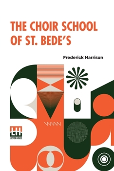 Paperback The Choir School Of St. Bede's Book