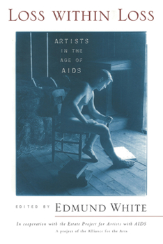 Paperback Loss within Loss: Artists in the Age of AIDS Book