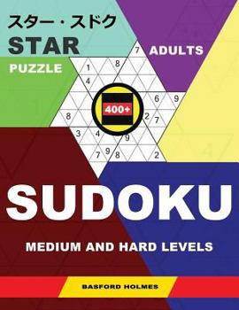 Paperback Star Adults Puzzle 400+ Sudoku. Medium and Hard Levels.: Holmes Introduces a Puzzle Book for the Ultimate Brain Fitness. (Plus 250 Sudoku and 250 Puzz Book