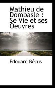 Paperback Mathieu de Dombasle: Se Vie Et Ses Oeuvres Book