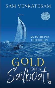 Paperback Gold on a Sailboat!: An Intrepid Expedition Book