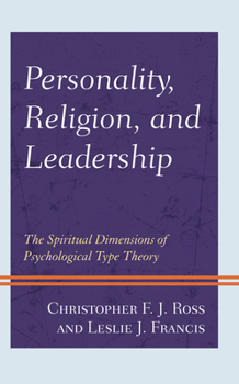 Paperback Personality, Religion, and Leadership: The Spiritual Dimensions of Psychological Type Theory Book