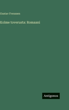 Kolme toverusta: Romaani