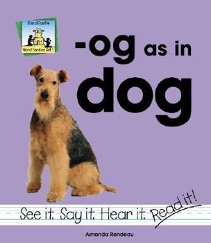 Og As in Dog - Book  of the Word Families