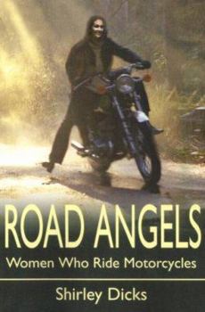 Paperback Road Angels: Women Who Ride Motorcycles Book