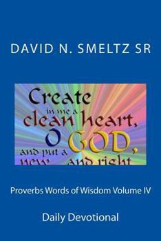 Paperback Proverbs Words of Wisdom Volume IV: Daily Devotional Book
