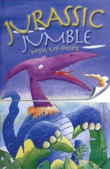 Hardcover Jurassic Jumble: Mix-Up-Pops (Mix-up Pop-up Books) Book