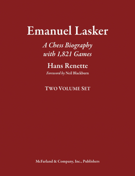 Paperback Emanuel Lasker: A Chess Biography with 1,832 Games Book