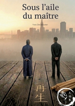 Paperback Sous l'aile du maître (French Edition) [French] Book