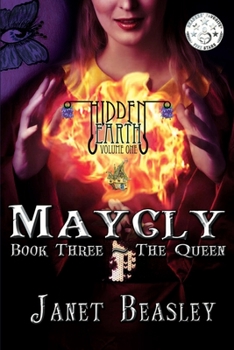 Paperback Hidden Earth Series Volume 1 Maycly the Trilogy Book 3 The Queen Book