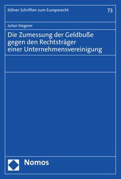 Paperback Die Zumessung Der Geldbusse Gegen Den Rechtstrager Einer Unternehmensvereinigung [German] Book