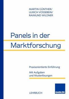 Paperback Panels in Der Marktforschung: Praxisorientierte Einführung. Mit Aufgaben Und Musterlösungen [German] Book