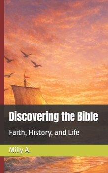 Paperback Discovering the Bible: Faith, History, and Life Book