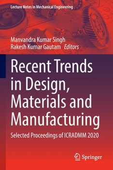Paperback Recent Trends in Design, Materials and Manufacturing: Selected Proceedings of Icradmm 2020 Book