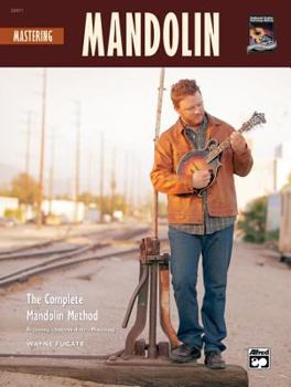 Paperback Mastering Mandolin: The Complete Mandolin Method, Book & CD (Complete Method) Book