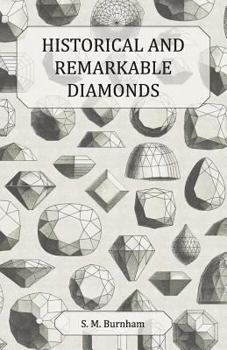 Paperback Historical and Remarkable Diamonds - A Historical Article on Notable Diamonds Book