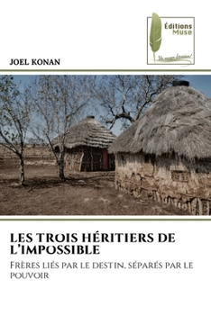 Paperback Les Trois Héritiers de l'Impossible [French] Book