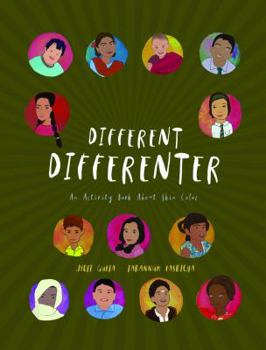 Hardcover Different Differenter: An Activity Book about Skin Color Book