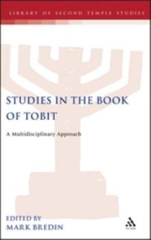 Hardcover Studies in the Book of Tobit: A Multidisciplinary Approach Book