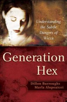 Paperback Generation Hex: Understanding the Subtle Dangers of Wicca Book