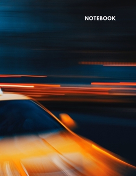 Taxi Notebook: Lined Journal Notebook - Yellow Taxi in Fast-Paced City at Night - 120 pages - Large (8.5 x 11 inches) - College Ruled