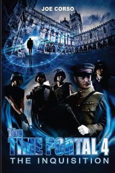 The Time Portal 4: The Inquisition - Book #4 of the Time Portal