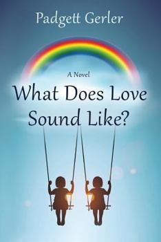 Paperback What Does Love Sound Like? Book