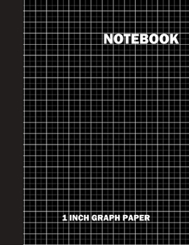 Paperback Notebook. 1 Inch Graph Paper: Grid Notebook/Grid Paper Journal 8.5x11 in. Black Grid Notepad Book