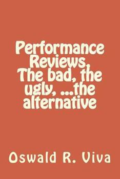 Paperback Performance Reviews, The bad, the ugly, ...the alternative Book