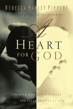 Paperback A Heart for God: Learning from David Through the Tough Choices of Life Book