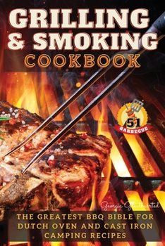 Grilling and Smoking Cookbook: The... book by unknown author
