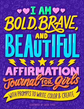 Paperback I Am Bold, Brave, and Beautiful: Affirmation Journal for Girls Book