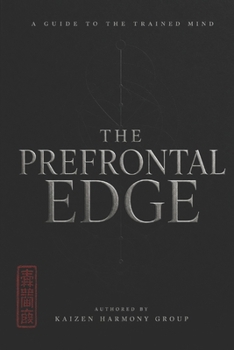 Paperback The Prefrontal Edge: Rewiring Your Mind for Peak Potential Book